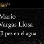 Vargas Llosa. El pez en el agua