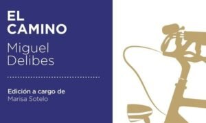 El camino de Miguel Delibes