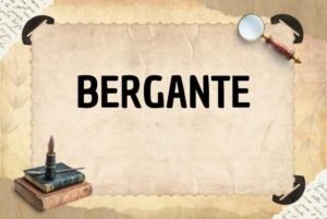 BERGANTE