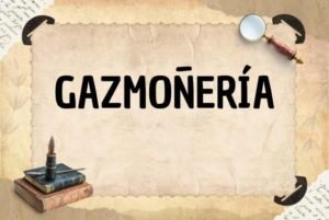 GAZMOÑERÍA