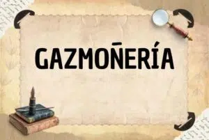 GAZMOÑERÍA