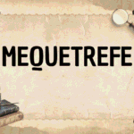 MEQUETREFE
